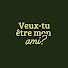 R099p8Ty3fk-channel-avatar-Veux-tu être mon ami?