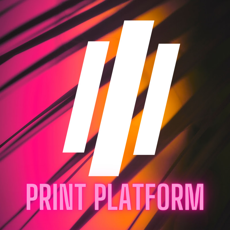 Print Platform
