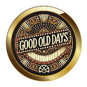 Good Old Days