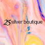 25 Silver Boutique YouTube Profile Photo