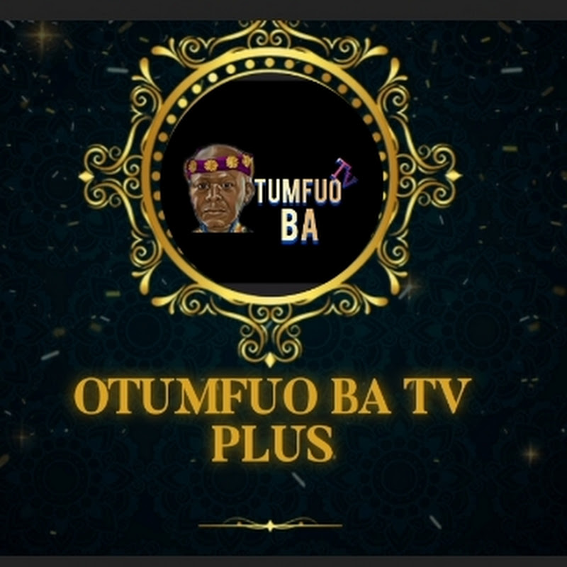 OTUMFUO BA TV PLUS