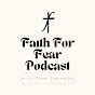 Faith For Fear Podcast logo