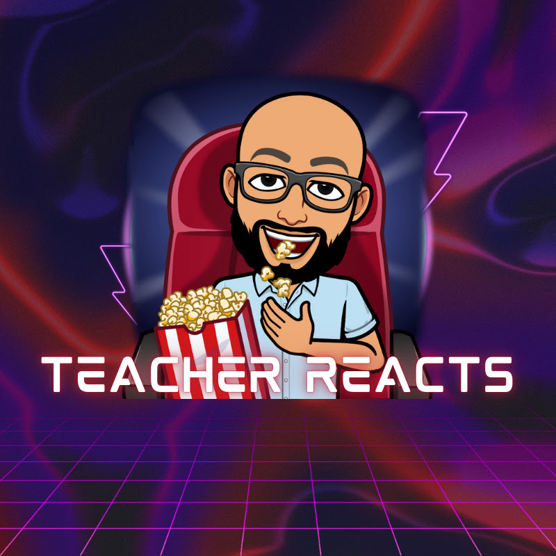 Teacher Reacts