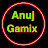 Anuj Gamix
