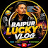 AUp5Dk_o1CM-channel-avatar-Raipur_lucky_vlog