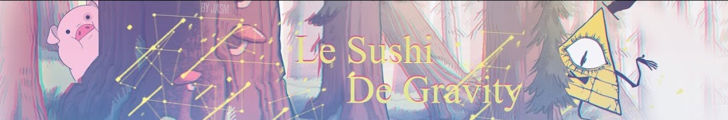 Le Sushi De Gravity ! ইউটিউব চ্যানেল অ্যাভাটার