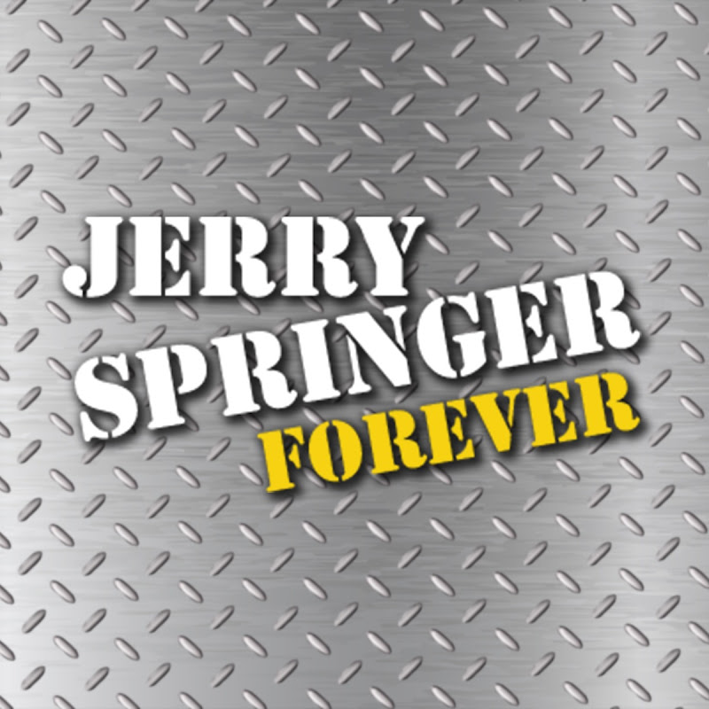 Jerry Springer Forever