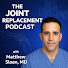 EZxqJwL4xnQ-channel-avatar-The Joint Replacement Podcast with Matthew Sloan