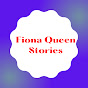 FIONA QUEEN STORIES - @Fionaqueen - Youtube