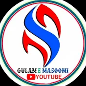 GULAM_E_MASOOMI