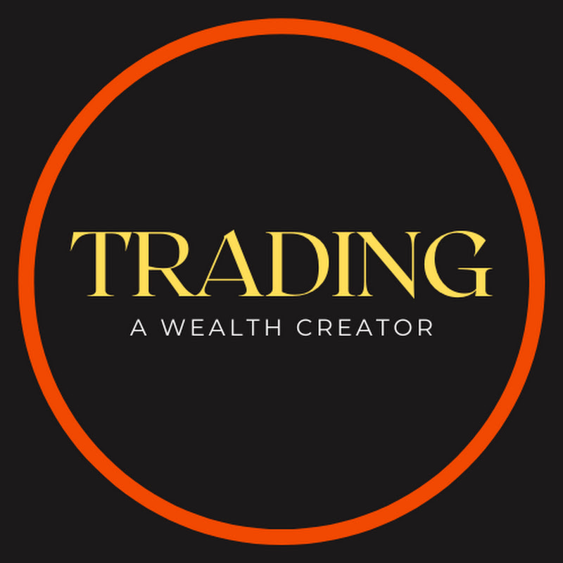 TRADING - A Wealth Creator