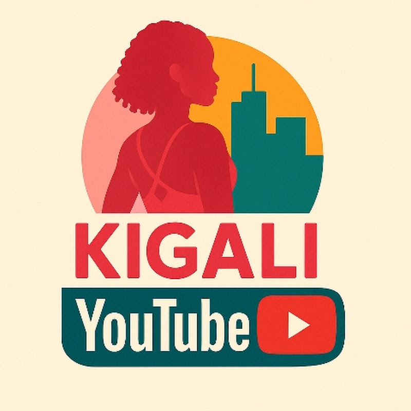 KIGALI YOUTUBE