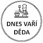 Dnes Vaří Děda