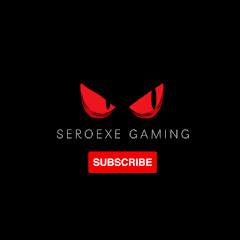 SEROEXE GAMING channel thumbnail