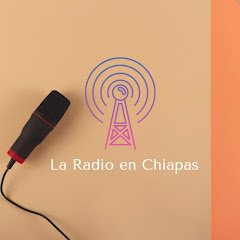 La Radio En Chiapas