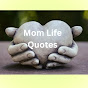 Mom Life Quotes 