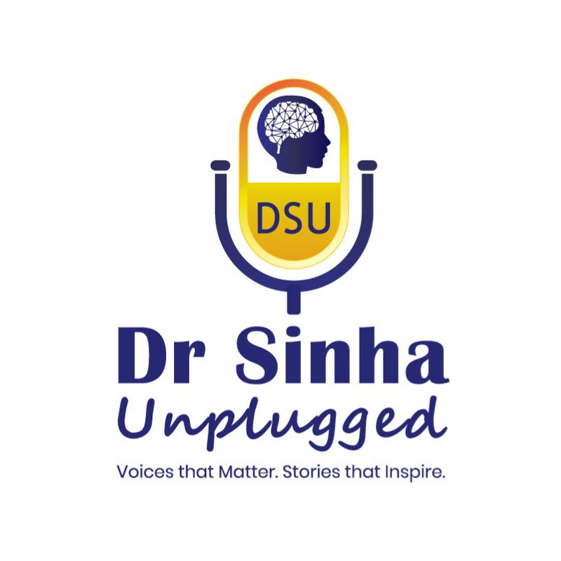 Dr Sinha Unplugged