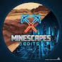 Minescape Edits