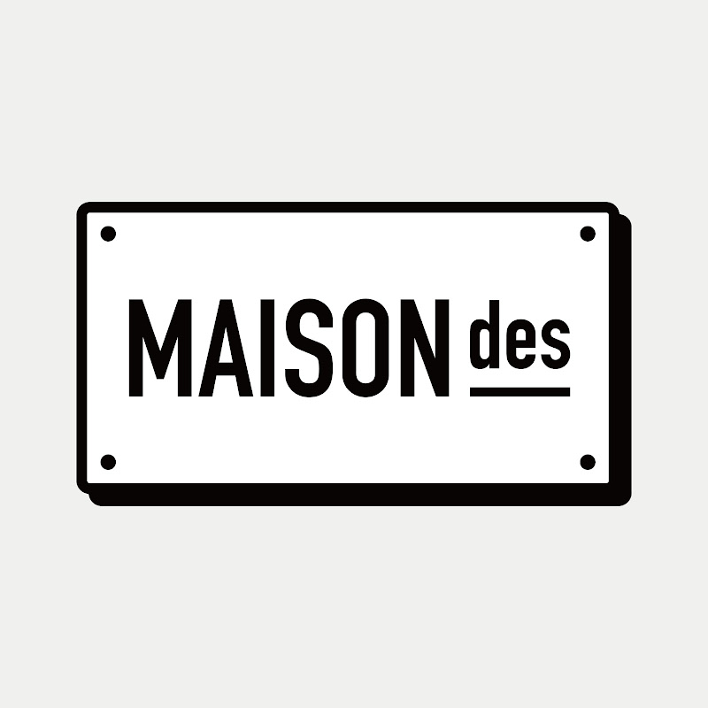 MAISONdes -メゾン・デ-