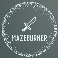 MazeBurner net worth