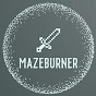 MazeBurner