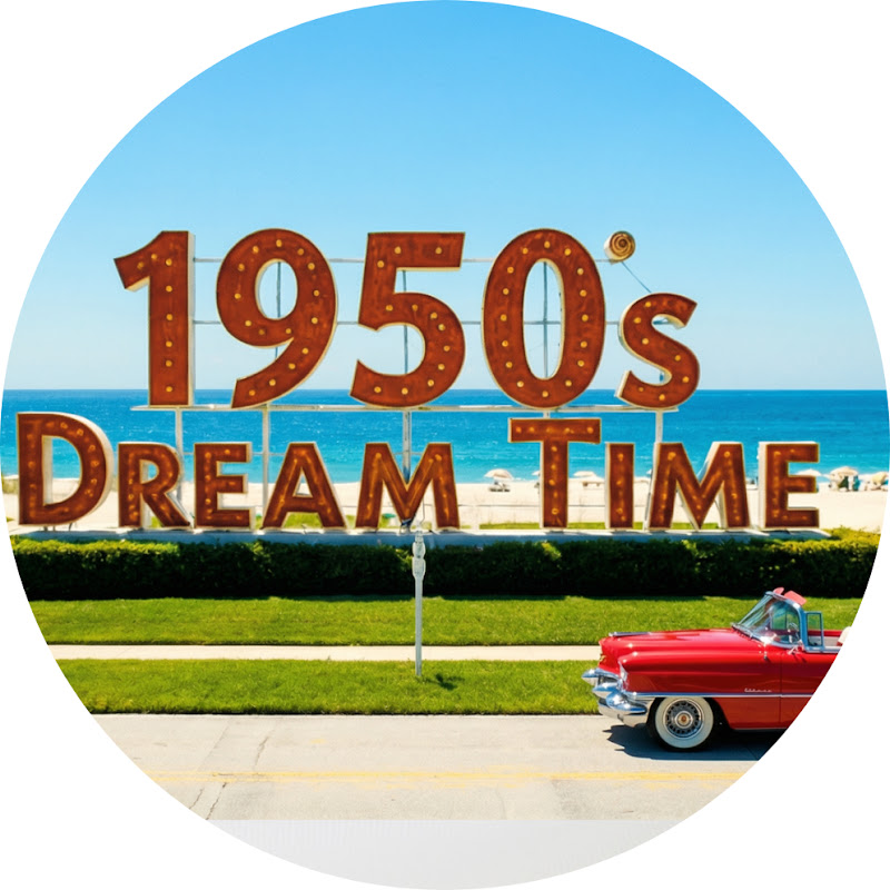 1950s Dream Time