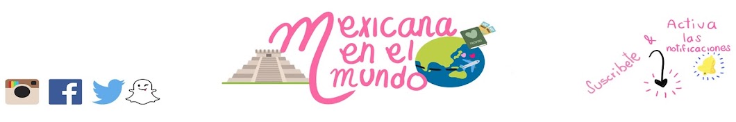 Mexicanaenelmundo رمز قناة اليوتيوب