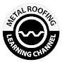 Metal Roofing Learning Channel® logo