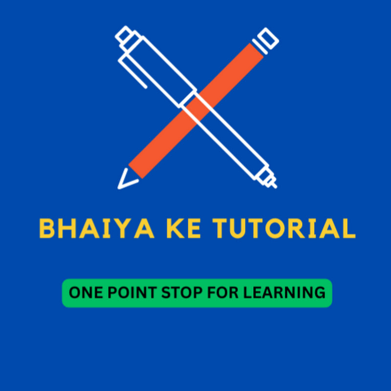 Bhaiya Ke Tutorial