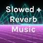 slowed and reverb playlist (s&r)