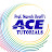 ACE TUTORIALS