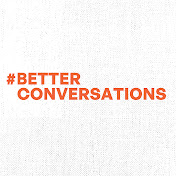 Better Conversations