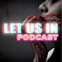 Let Us In Podcast logo