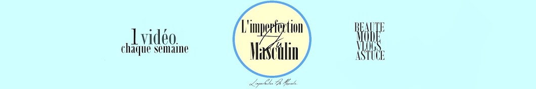 L'imperfectionAuMasculin YouTube kanalı avatarı
