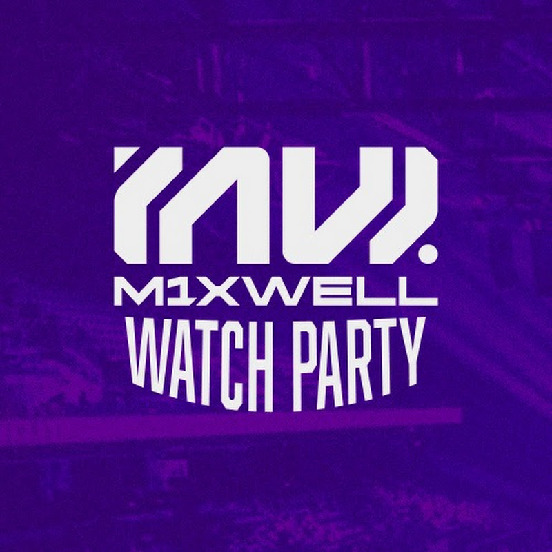 MIXWELL WATCH PARTY 