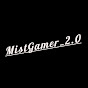 MistGamerz 2.0