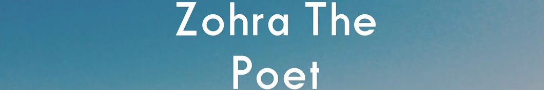 Zohra The Poet YouTube 频道头像