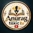 gAAcHfpBgF0-channel-avatar-Anurag toxic tv