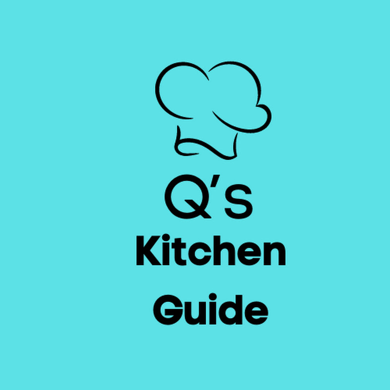 Q's Kitchen Guide