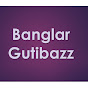Banglar Gutibazz