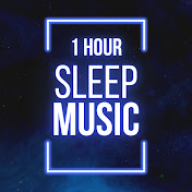 1 Hour Sleep Music