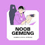 Gaming Noob