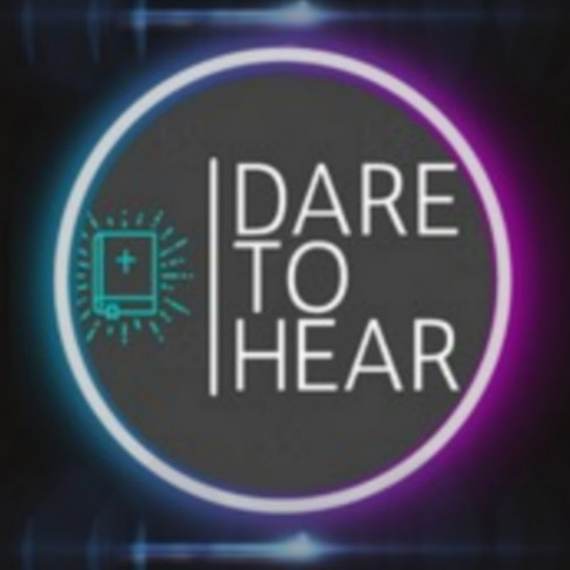 Dare to Hear