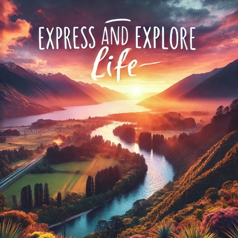 Express & Explore Life 