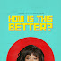 bEnJCzfpnJg-channel-avatar-How Is This Better? and 2 more