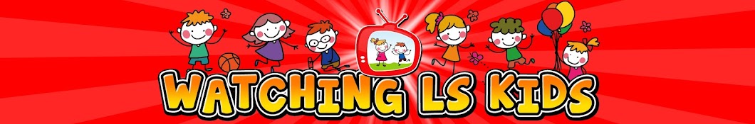 Watching LS kids YouTube kanalı avatarı