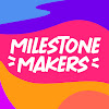 Milestone Makers
