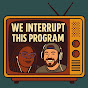 We Interrupt This Program logo