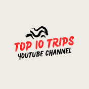 Top 10 Trips