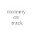 Mommy On Track